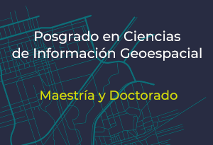 Posgrado en Ciencias de Información Geoespacial